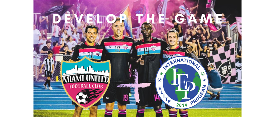 International Elite Program and Miami United FC Announce Club Merger
